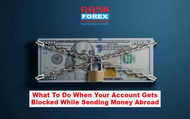 What To Do When Your Account Gets Blocked While Sending Money Abroad